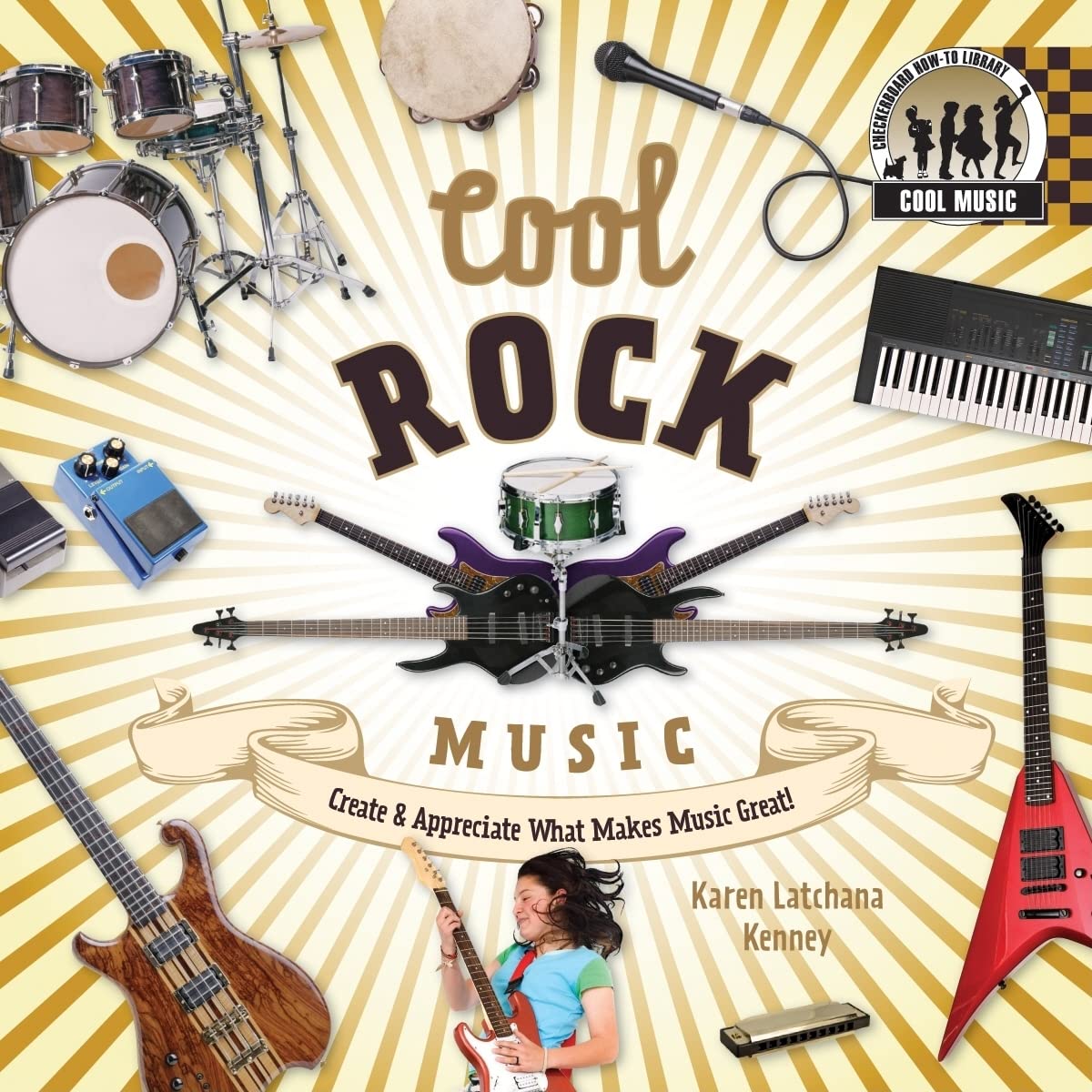 Cool Rock Music: Create & Appreciate What Makes Music Great!: Create & Appreciate What Makes Music Great! (Cool Music),Used