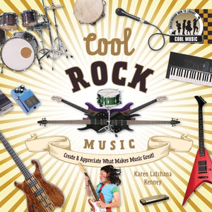 Cool Rock Music: Create & Appreciate What Makes Music Great!: Create & Appreciate What Makes Music Great! (Cool Music),Used