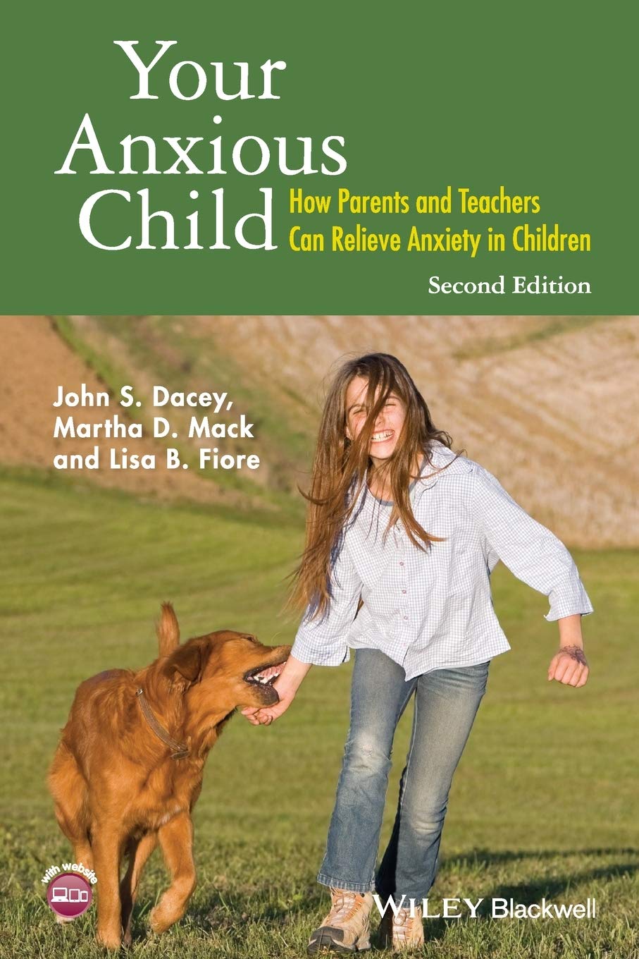 Your Anxious Child: How Parents and Teachers Can Relieve Anxiety in Children,Used