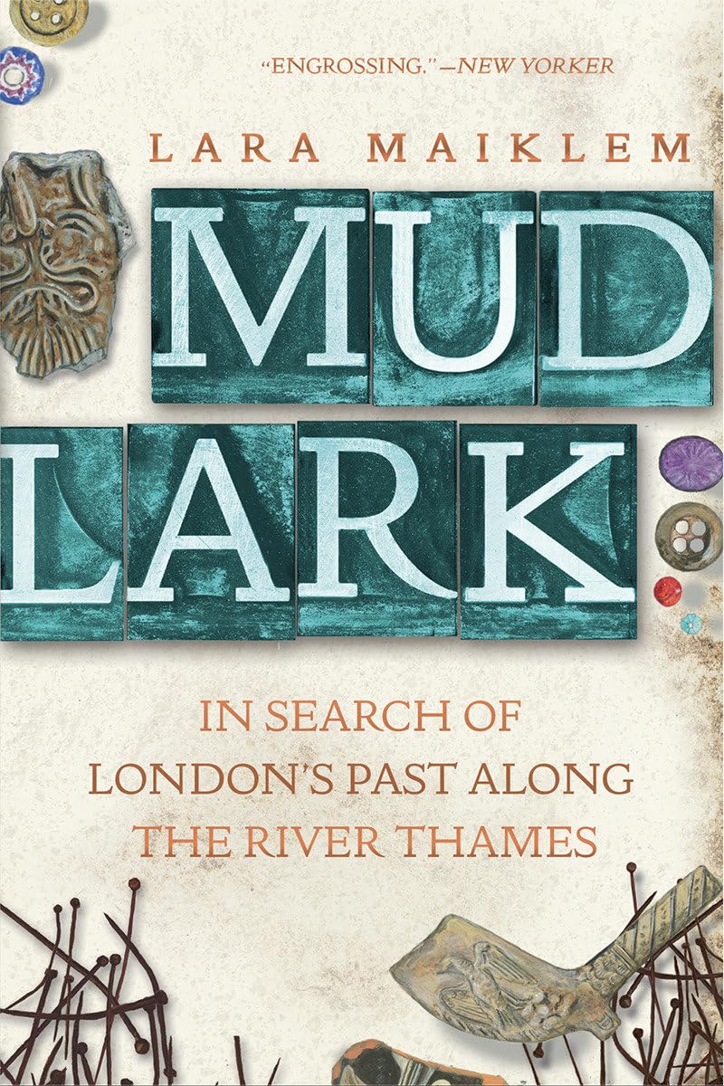 Mudlark: In Search of London's Past Along the River Thames,Used