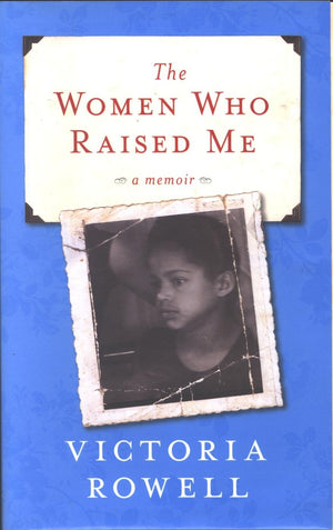 The Women Who Raised Me: A Memoir,New