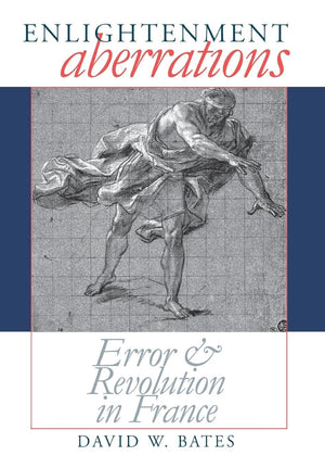 Enlightenment Aberrations: Error and Revolution in France,Used