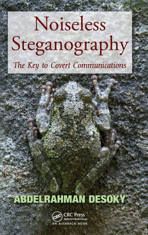 Noiseless Steganography: The Key to Covert Communications,Used