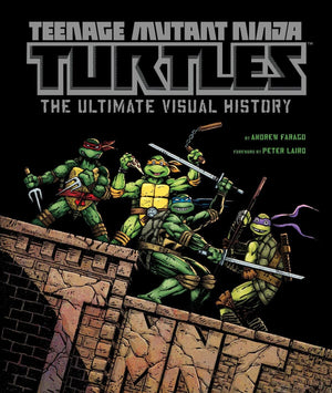 Teenage Mutant Ninja Turtles: The Ultimate Visual History