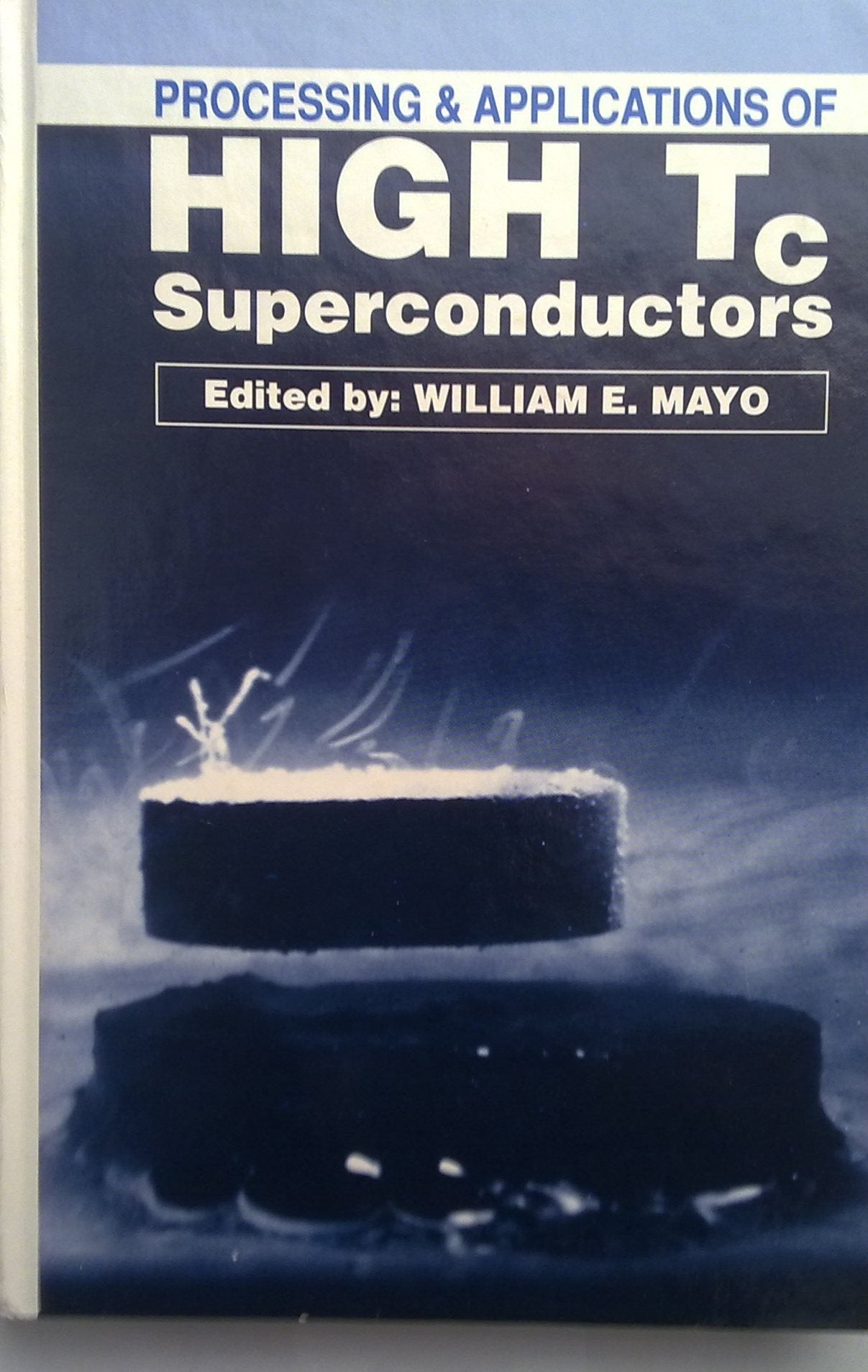 Processing and Applications of High Tc Superconductors,Used