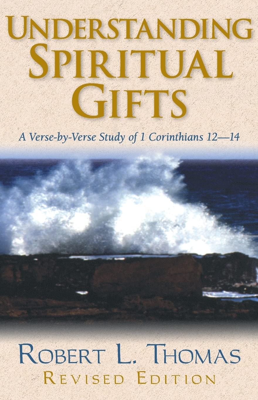 Understanding Spiritual Gifts: A VersebyVerse Study of 1 Corinthians 1214,Used