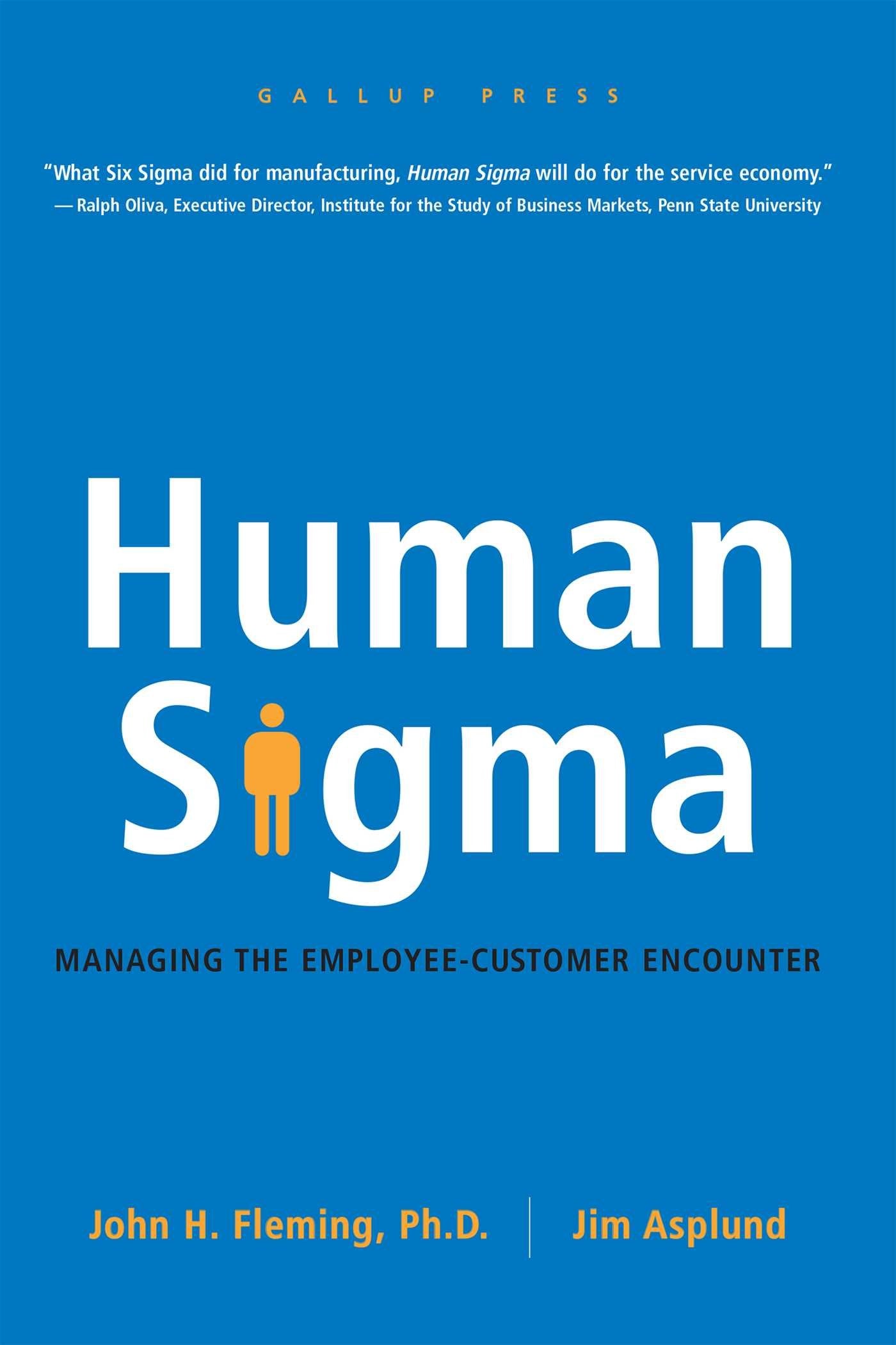 Human Sigma: Managing the EmployeeCustomer Encounter,New