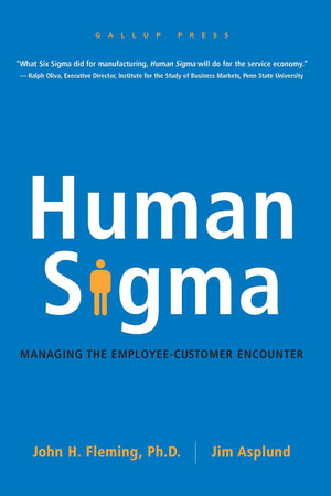 Human Sigma: Managing the EmployeeCustomer Encounter,New