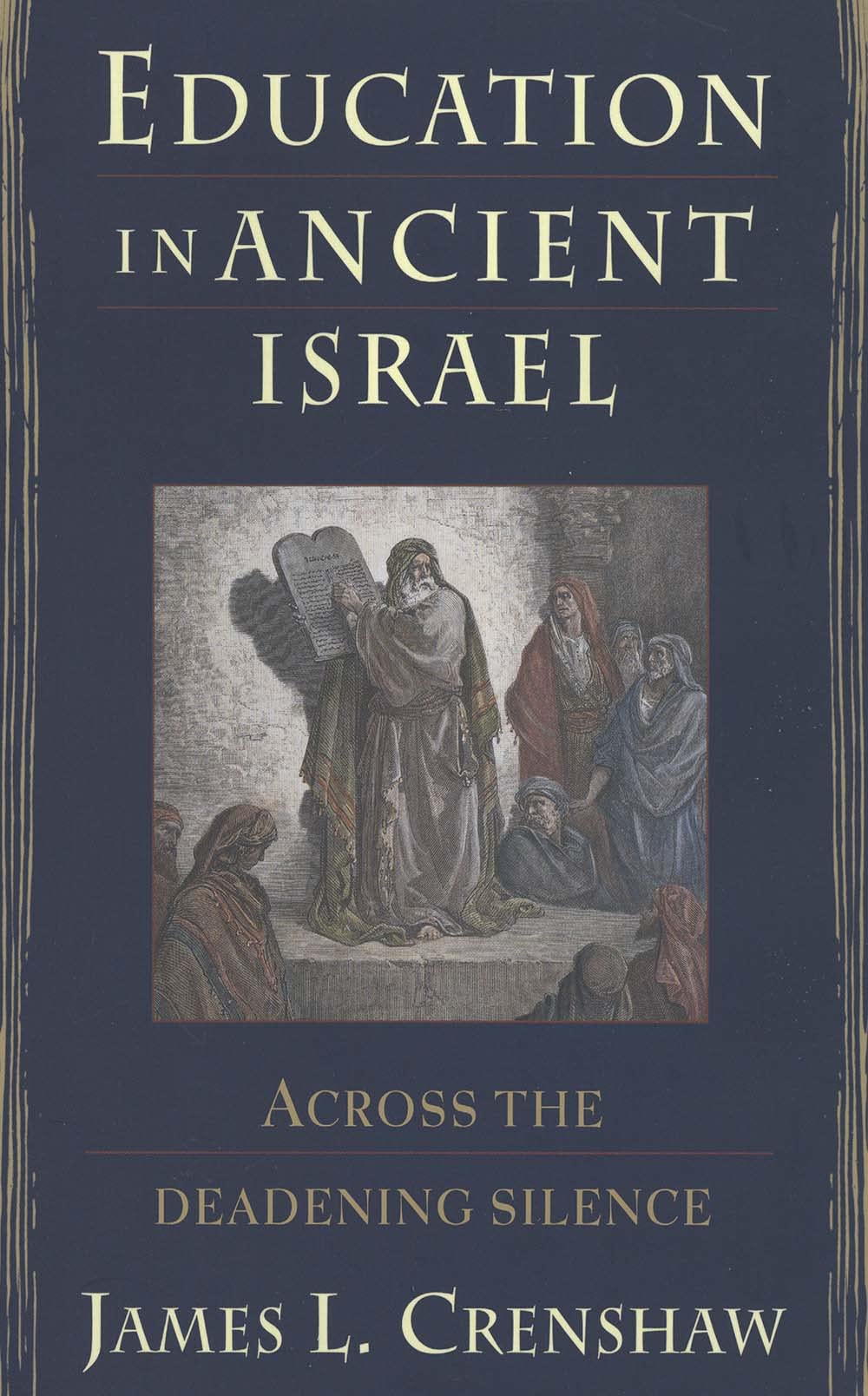 Education in Ancient Israel: Across the Deadening Silence (The Anchor Yale Bible Reference Library),Used