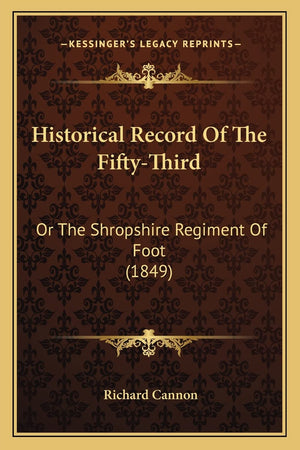 Historical Record Of The FiftyThird: Or The Shropshire Regiment Of Foot (1849),Used