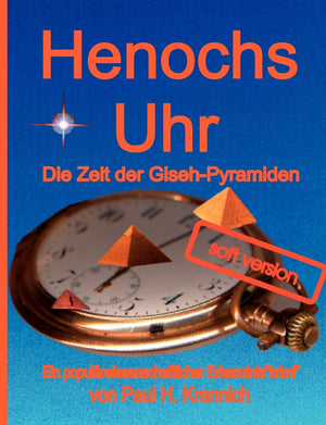 Henochs Uhr: Die Zeit der GisehPyramiden (German Edition),Used