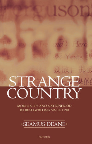 Strange Country: Modernity and Nationhood in Irish Writing since 1790 (Clarendon Lectures in English),Used