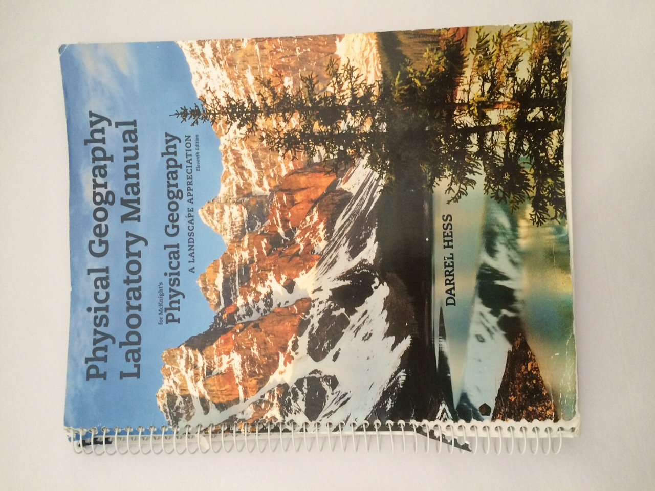Physical Geography Laboratory Manual for McKnight's Physical Geography: A Landscape Appreciation (11th Edition),New