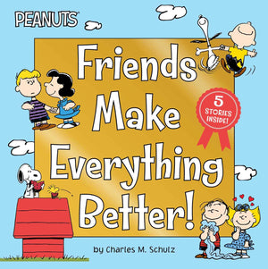 Friends Make Everything Better!: Snoopy and Woodstock's Great Adventure; Woodstock's Sunny Day; Nice to Meet You, Franklin!: Be ,New
