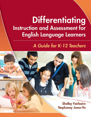 Differentiating Instruction and Assessment for English Language Learners: A Guide for K  12 Teachers,Used