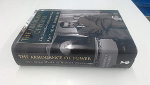 The Arrogance Of Power  The Secret World Of Richard Nixon-new,New