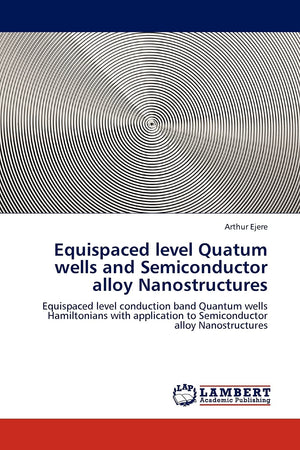 Equispaced level Quatum wells and Semiconductor alloy Nanostructures: Equispaced level conduction band Quantum wells Hamiltonian,Used