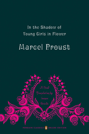 In the Shadow of Young Girls in Flower: In Search of Lost Time, Vol. 2 (Penguin Classics Deluxe Edition),Used