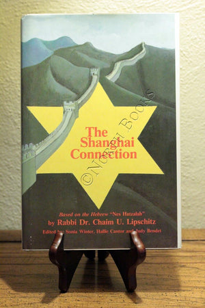 The Shanghai Connection: Based on the Hebrew 'Nes Hatzalah',Used