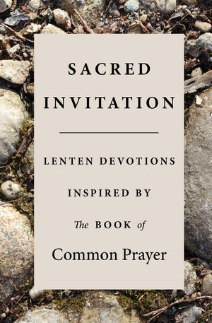 Sacred Invitation: Lenten Devotions Inspired by the Book of Common Prayer,Used