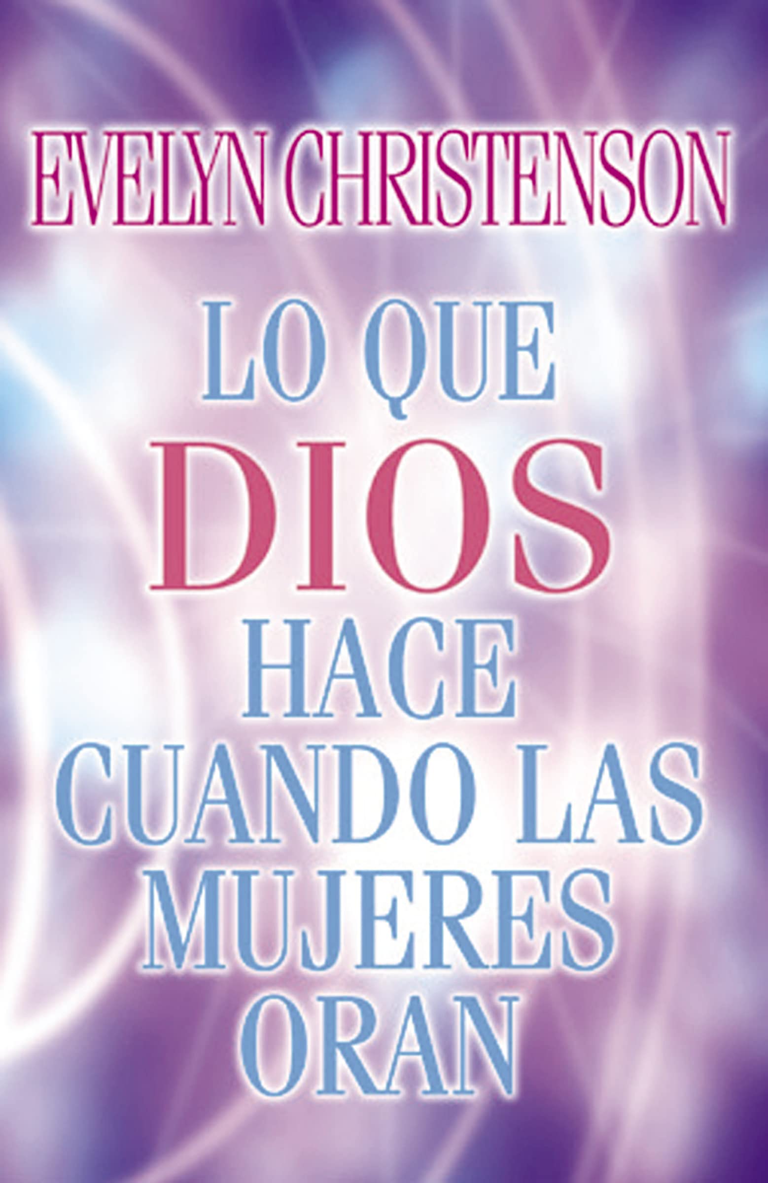 Lo Que Dios Hace Cuando Las Mujeres Oran,Used