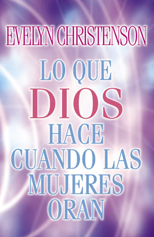Lo Que Dios Hace Cuando Las Mujeres Oran,Used