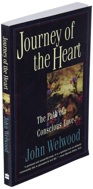Journey Of The Heart: The Path Of Conscious Love-used