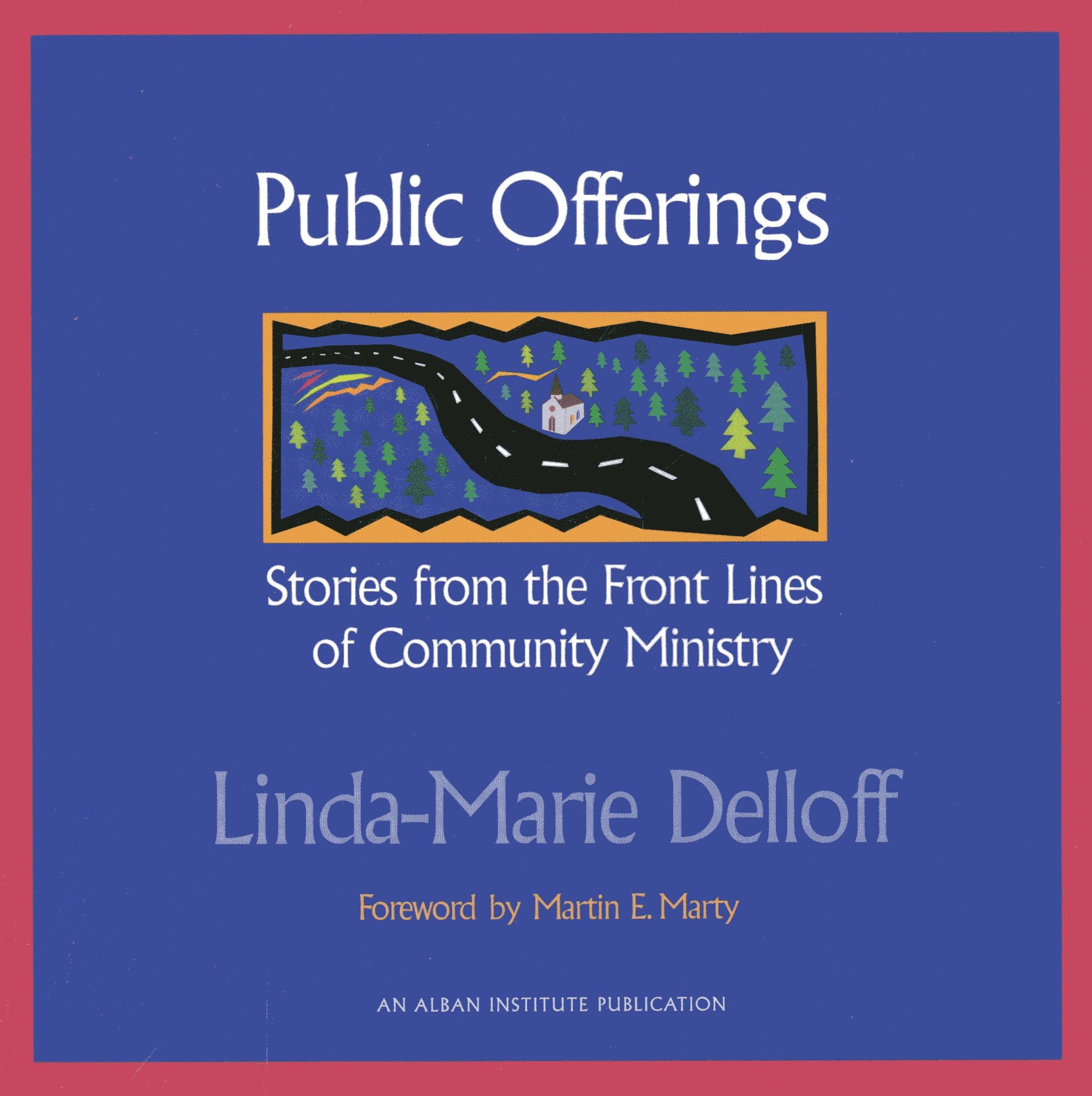 Public Offerings: Stories from the Front Lines of Community Ministry,Used