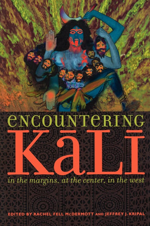 Encountering Kali: In the Margins, at the Center, in the West,Used