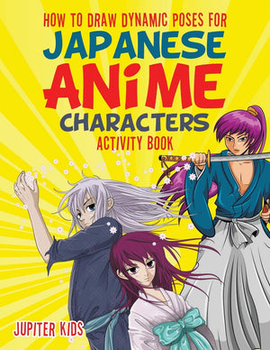 How to Draw Dynamic Poses for Japanese Anime Characters Activity Book,Used