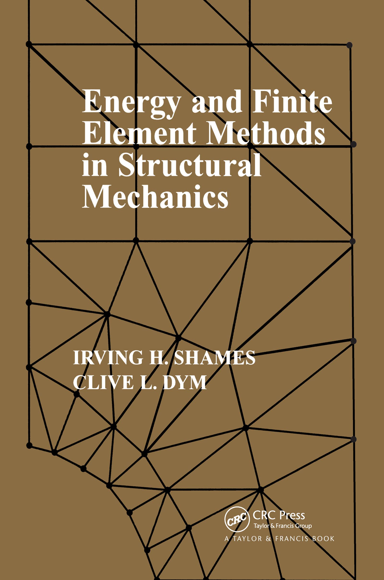 Energy and Finite Element Methods in Structural Mechanics: Si Units Edition,Used