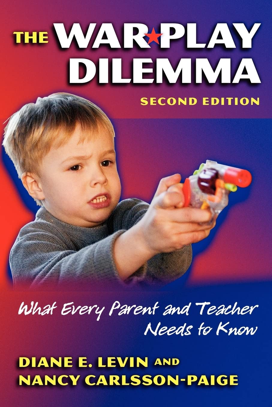 The War Play Dilemma: What Every Parent And Teacher Needs To Know (Early Childhood Education Series)