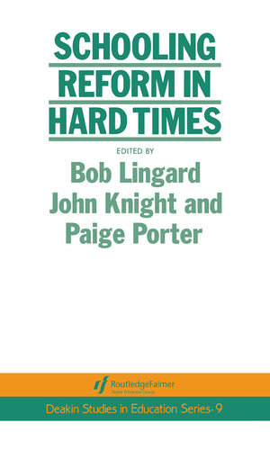 Schooling Reform In Hard Times (Deakin Studies in Education, 9),Used
