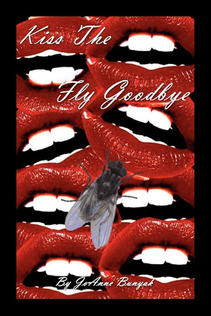 Kiss The Fly Goodbye,New