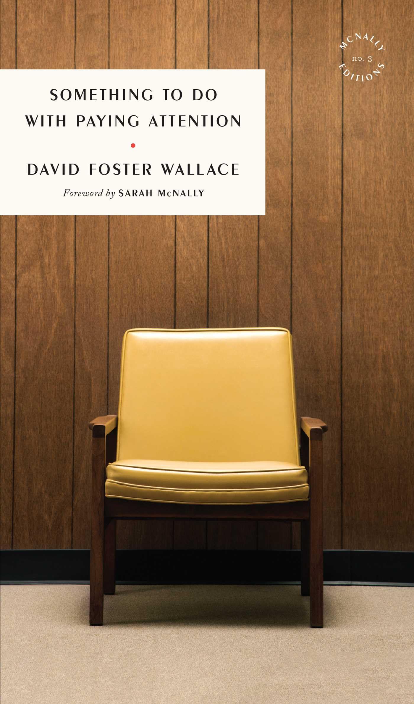 Something to Do with Paying Attention (McNally Editions),New