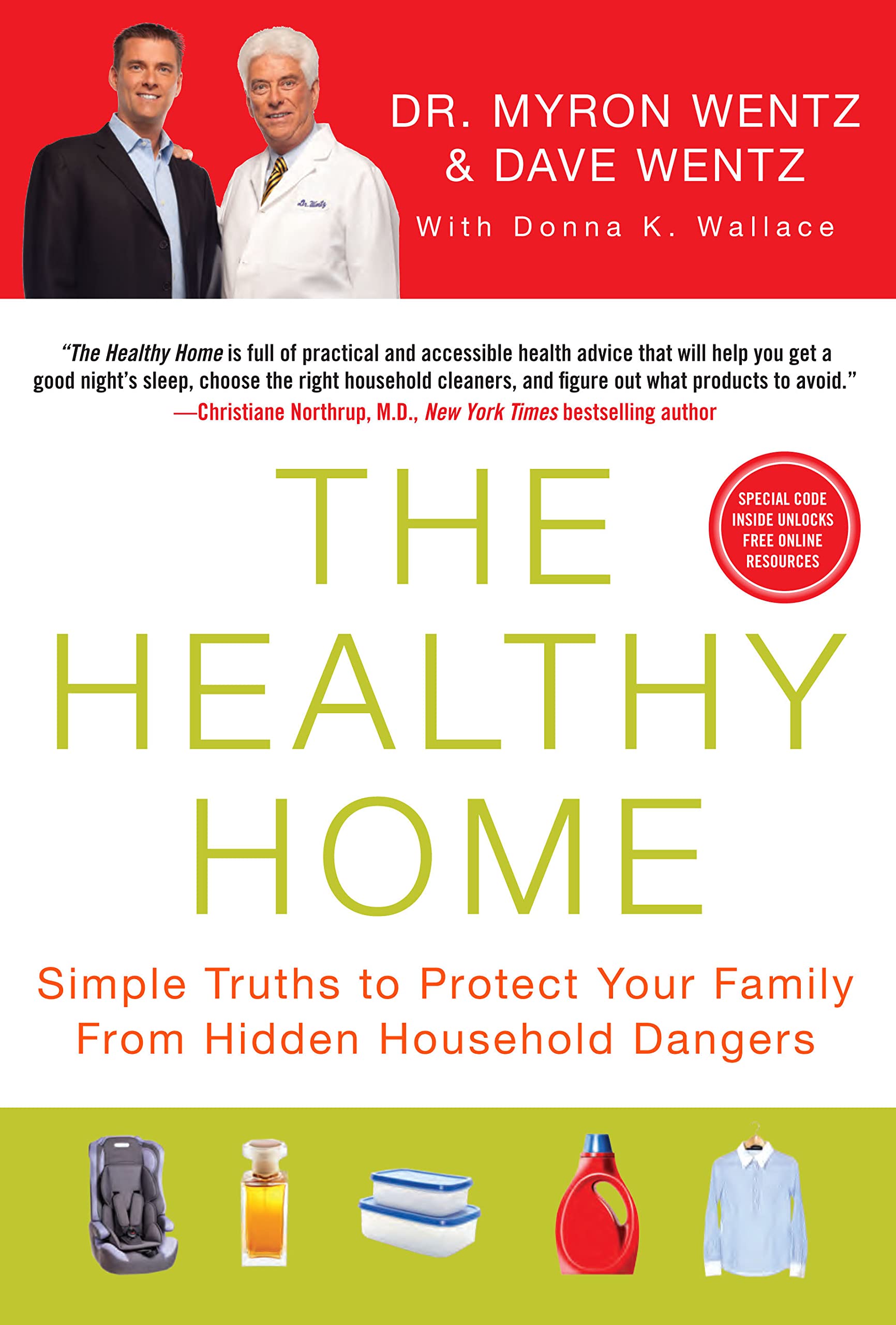 The Healthy Home: Simple Truths To Protect Your Family From Hidden Household Dangers