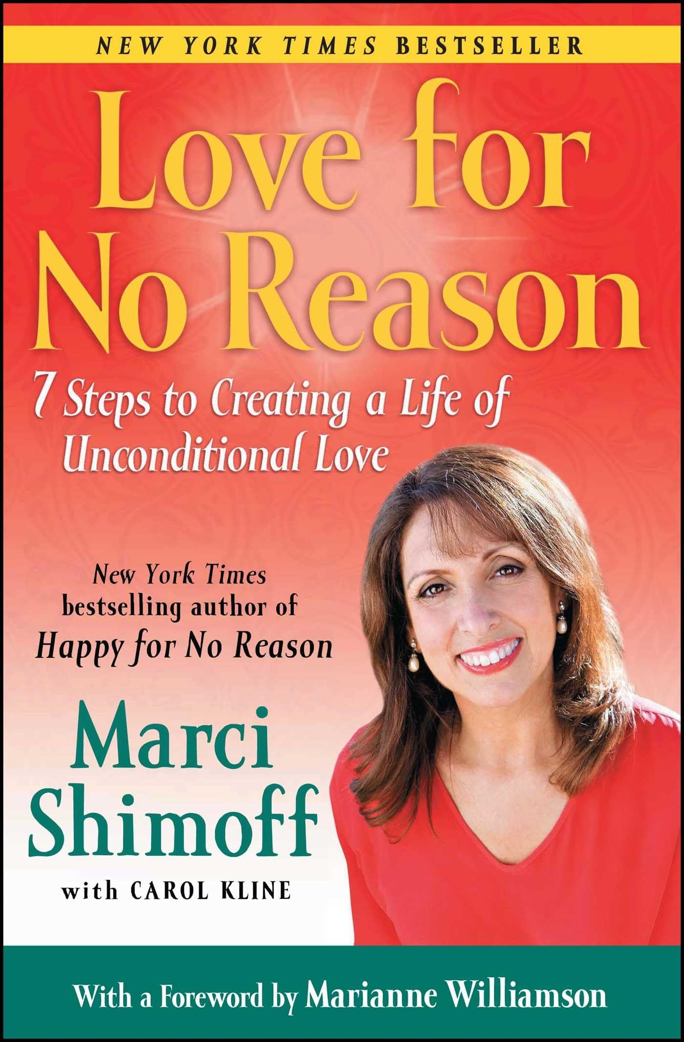 Love For No Reason: 7 Steps To Creating A Life Of Unconditional Love,Used