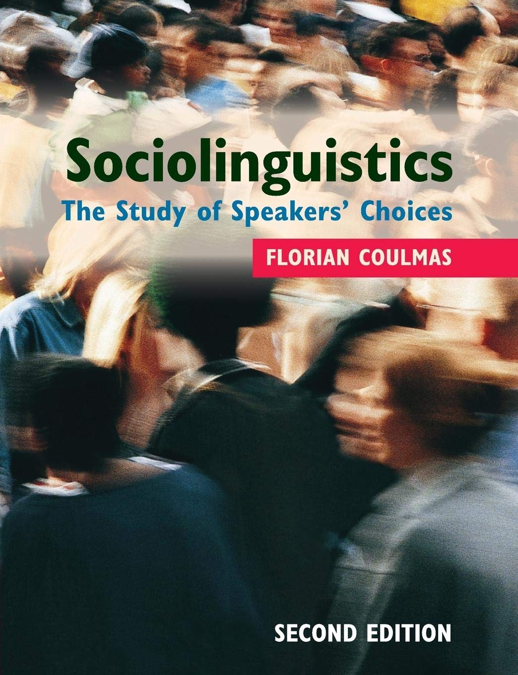 Sociolinguistics: The Study Of Speakers' Choices