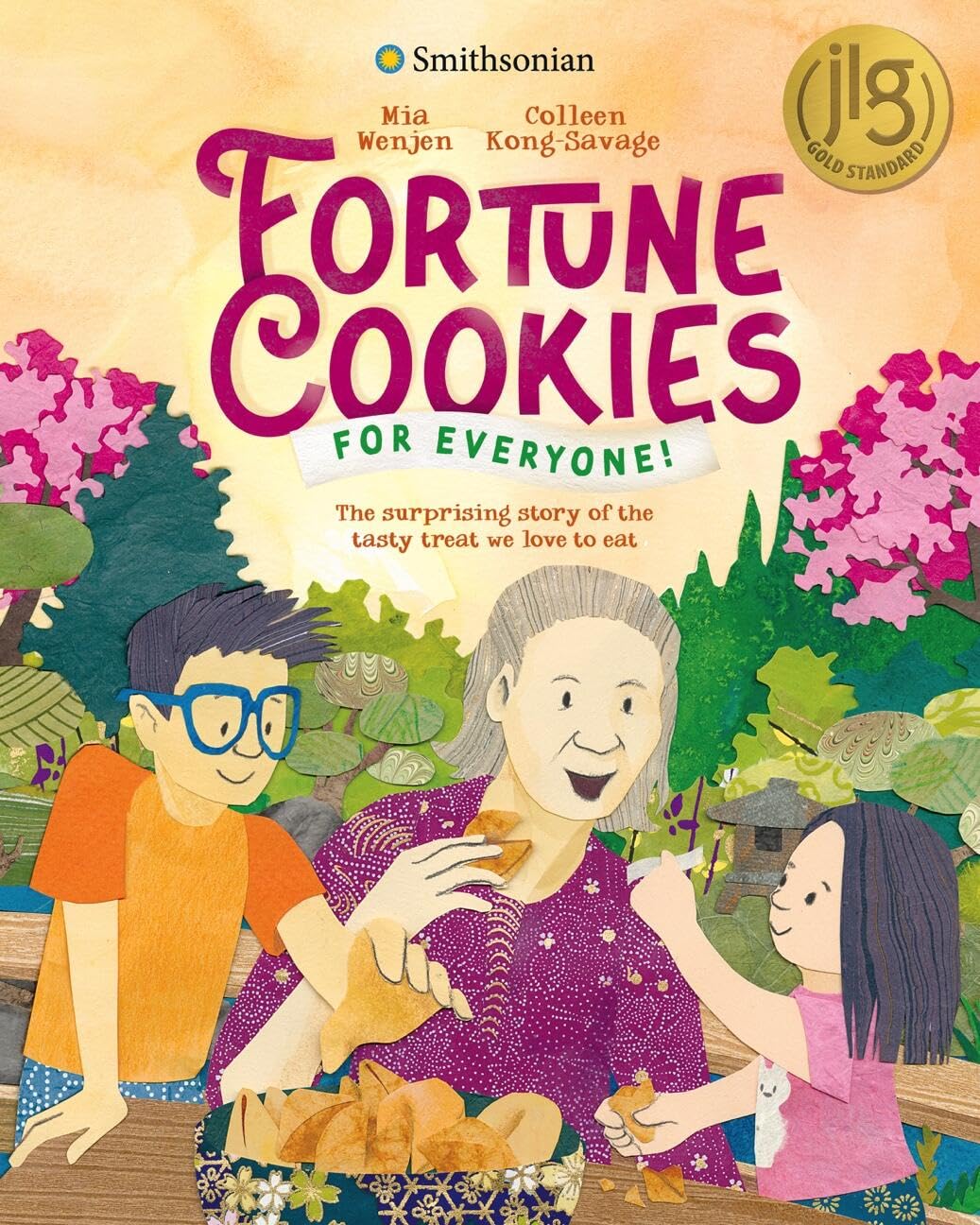 Fortune Cookies For Everyone! (Smithsonian): The Surprising Story Of The Tasty Treat We Love To Eat