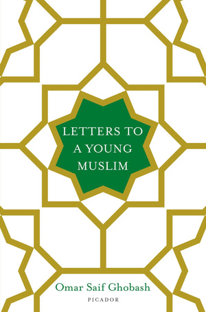 Letters to a Young Muslim,New