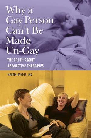 Why a Gay Person Can't Be Made UnGay: The Truth About Reparative Therapies,Used