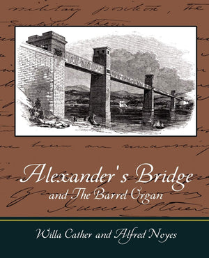 Alexander's Bridge and The Barrel Organ,Used