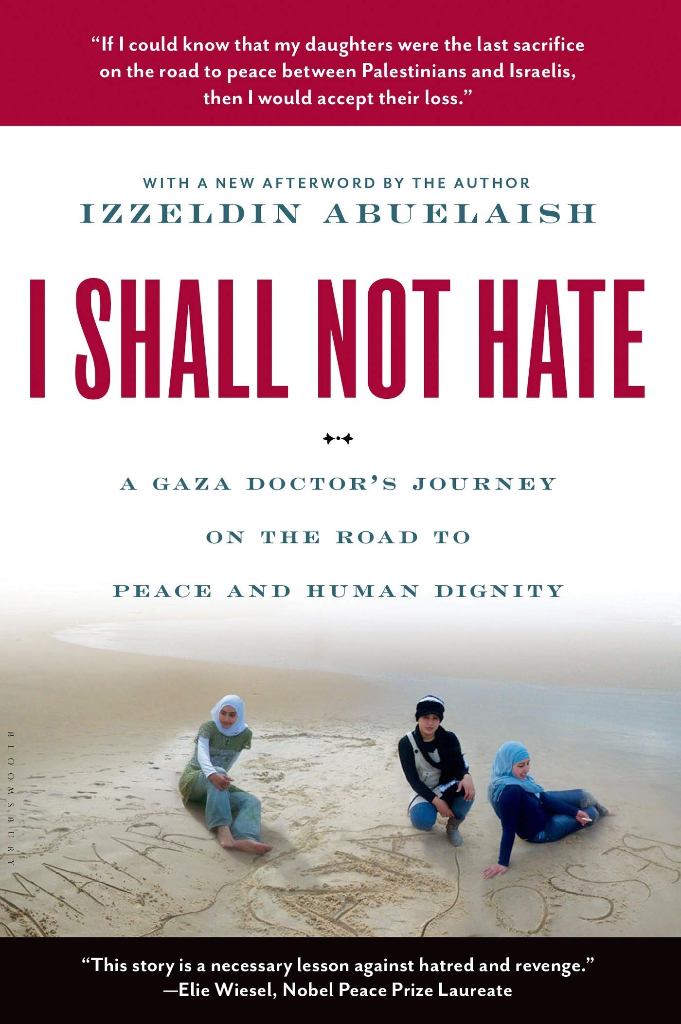 I Shall Not Hate: A Gaza Doctor'S Journey On The Road To Peace And Human Dignity,New