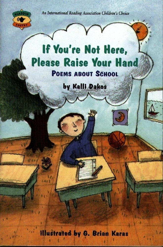 If You're Not Here, Please Raise Your Hand: Poems About School (Aladdin Poetry),Used