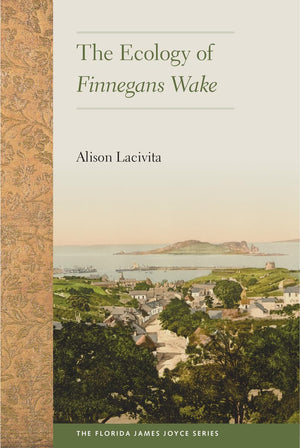 The Ecology Of Finnegans Wake (Florida James Joyce),Used