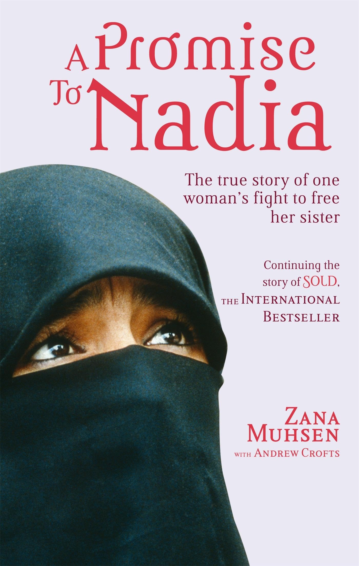 A Promise To Nadia: A True Story Of A British Slave In The Yemen,New