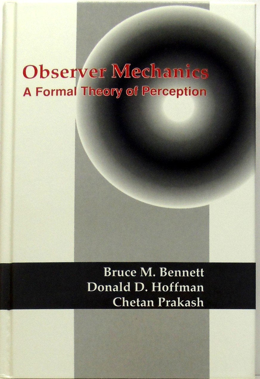Observer Mechanics: A Formal Theory of Perception,Used