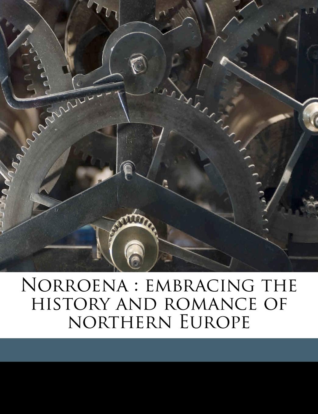 Norroena: Embracing the History and Romance of Northern Europe Volume 12,New