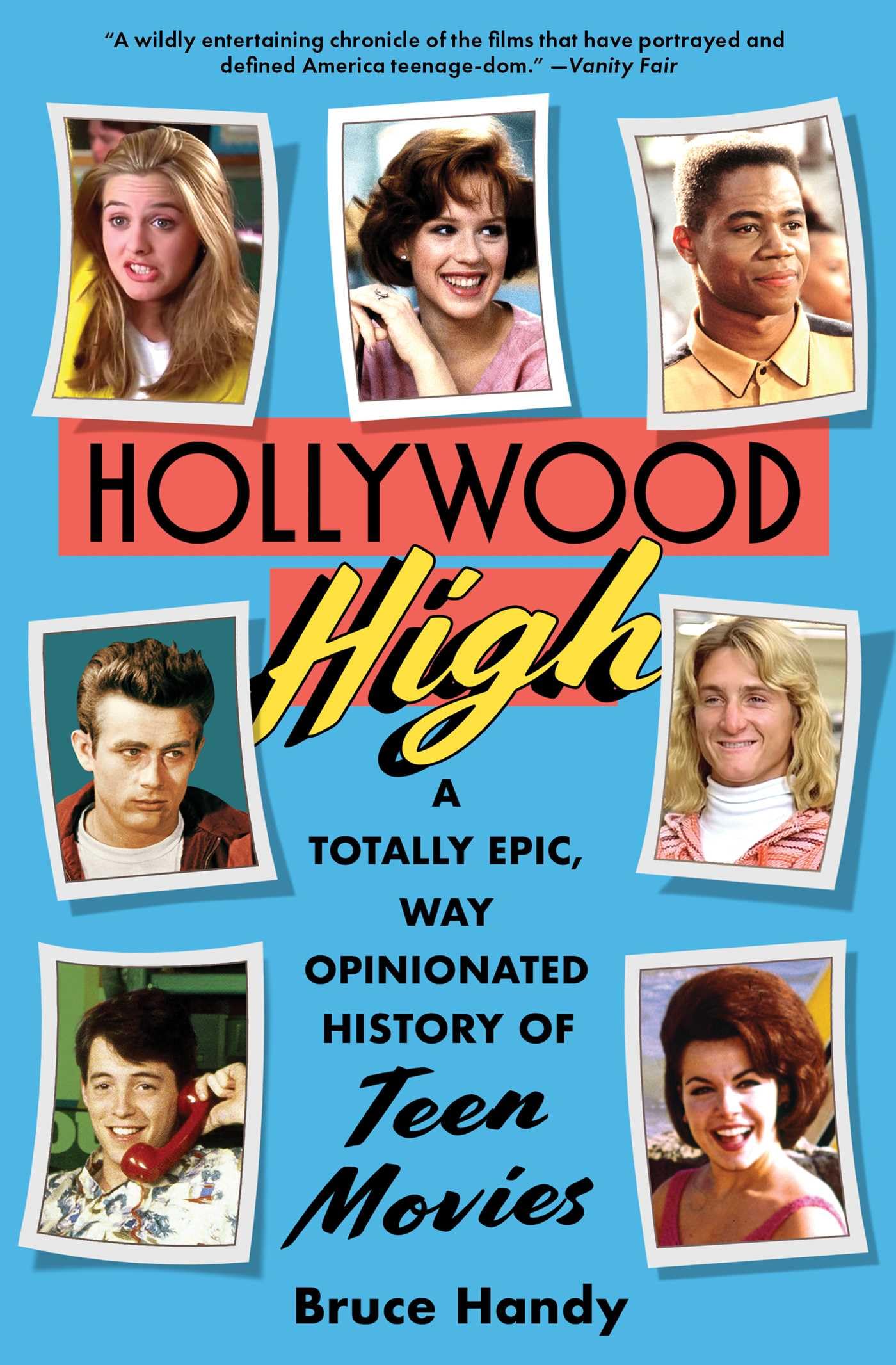 Hollywood High: A Totally Epic, Way Opinionated History Of Teen Movies