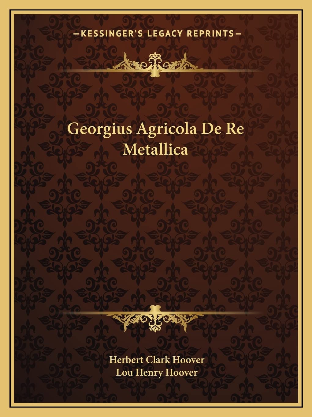 Georgius Agricola De Re Metallica,New